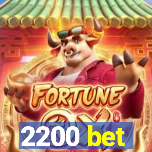 2200 bet